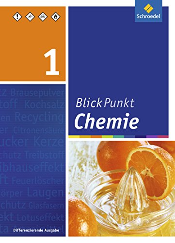 Blickpunkt Chemie - Ausgabe 2011 für Realschulen in Nordrhein-Westfalen: Schülerband 1 von Schroedel Verlag GmbH